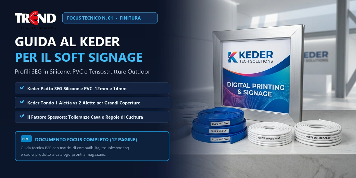 Focus Tecnico Keder: Guida alla scelta, applicazione nel Soft Signage (SEG) e Tensostrutture